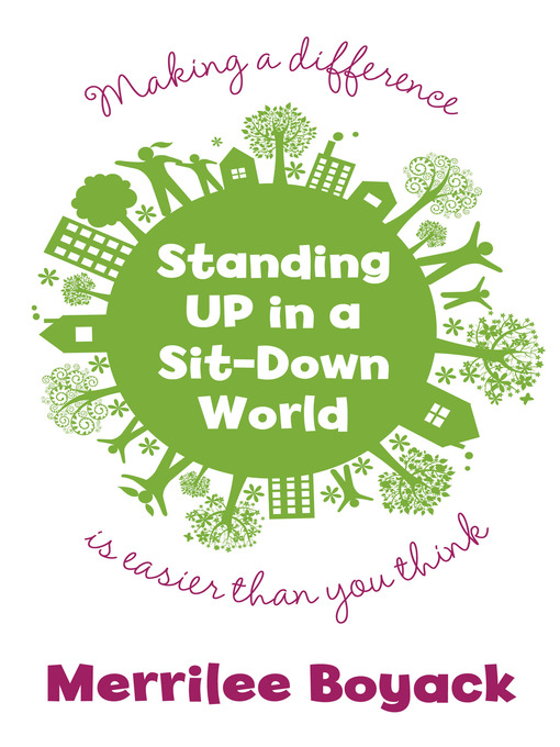 Title details for Standing Up in a Sit-Down World by Merrilee Boyack - Available